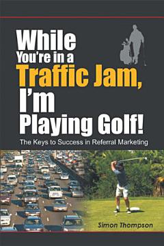 While You\'re in a Traffic Jam, I\'m Playing Golf!