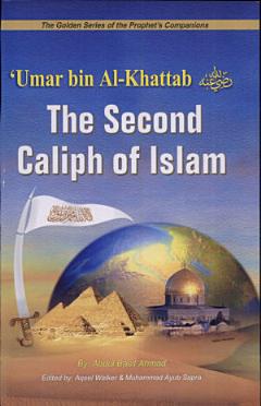 Umar bin Al Khattab - The Second Caliph of Islam