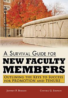 A Survival Guide for New Faculty Members