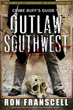 Crime Buff\'s Guide to Outlaw Southwest