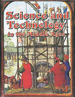 Science and Technology in the Middle Ages