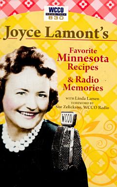 Joyce Lamont\'s Favorite Minnesota Recipes & Radio Memories