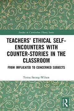 Teachers’ Ethical Self-Encounters with Counter-Stories in the Classroom