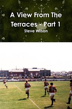 A View From The Terraces - Part 1