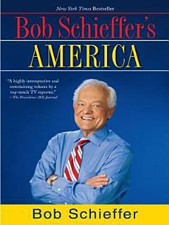 Bob Schieffer\'s America