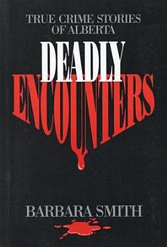 Deadly Encounters