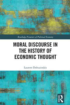 Moral Discourse in the History of Economic Thought