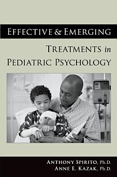 Effective and Emerging Treatments in Pediatric Psychology