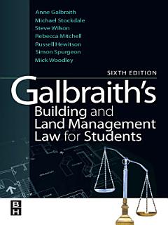 Galbraith\'s Building and Land Management Law for Students