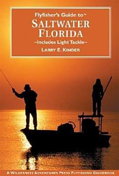 Flyfisher\'s Guide to Saltwater Florida