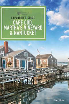 Explorer\'s Guide Cape Cod, Martha\'s Vineyard, & Nantucket (11th Edition) (Explorer\'s Complete)