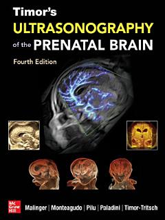 Timor\'s Ultrasonography of the Prenatal Brain, Fourth Edition