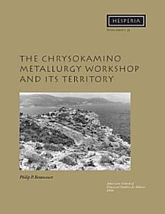 The Chrysokamino Metallurgy Workshop and Its Territory