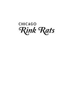 Chicago Rink Rats: The Roller Capital in Its Heyday