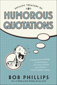 Phillips\' Treasury of Humorous Quotations