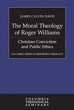 The Moral Theology of Roger Williams