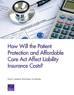 How Will the Patient Protection and Affordable Care Act Affect Liability Insurance Costs?