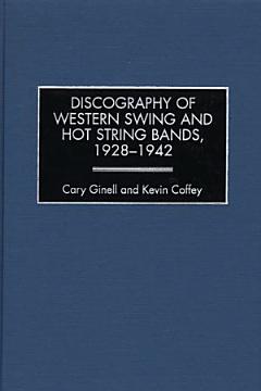 Discography of Western Swing and Hot String Bands, 1928-1942