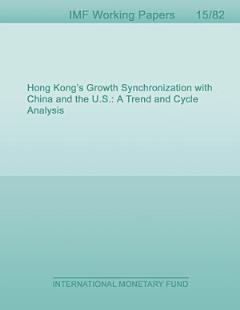 Hong Kong’s Growth Synchronization with China and the U.S.