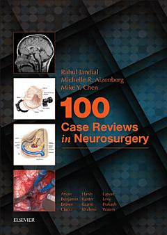 100 Case Reviews in Neurosurgery