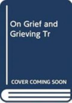 On Grief & Grieving