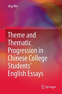 Theme and Thematic Progression in Chinese College Students’ English Essays