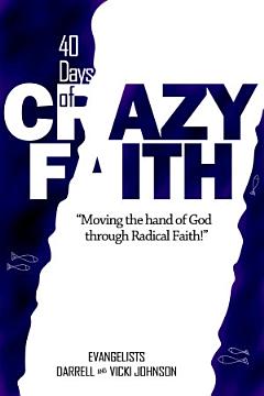 40 DAYS OF CRAZY FAITH