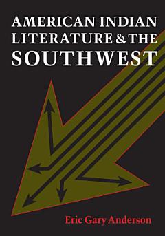 American Indian Literature and the Southwest