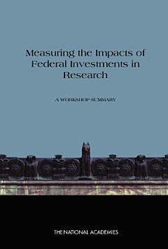 Measuring the Impacts of Federal Investments in Research