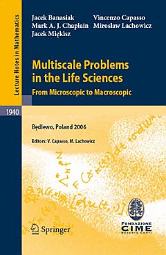 Multiscale Problems in the Life Sciences