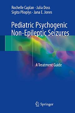 Pediatric Psychogenic Non-Epileptic Seizures