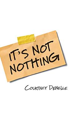 It\'s Not Nothing