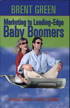 Marketing to Leading-edge Baby Boomers