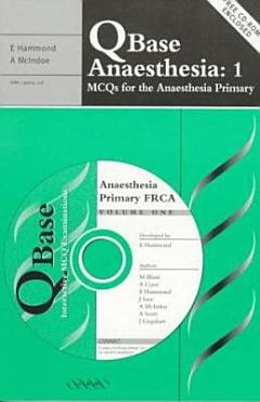 QBase Anaesthesia: Volume 1, MCQs for the Anaesthesia Primary