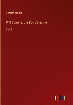 Will Somers, the Boy Detective