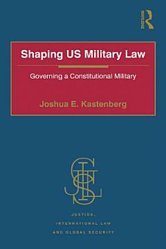 Shaping US Military Law