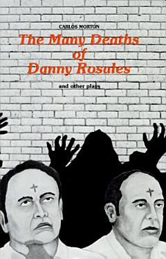 The Many Deaths of Danny Rosales and Other Plays