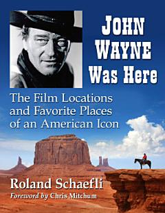 John Wayne Was Here