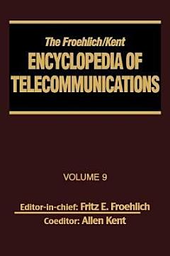 The Froehlich/Kent Encyclopedia of Telecommunications