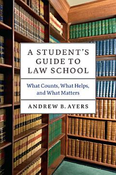 A Student\'s Guide to Law School