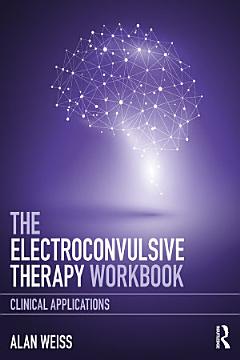 The Electroconvulsive Therapy Workbook