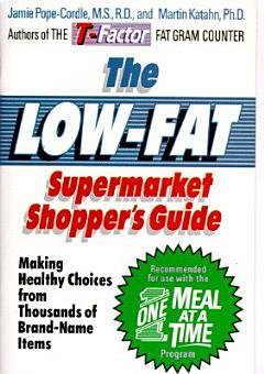 The Low-Fat Supermarket Shopper\'s Guide