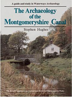 The Archaeology of the Montgomeryshire Canal