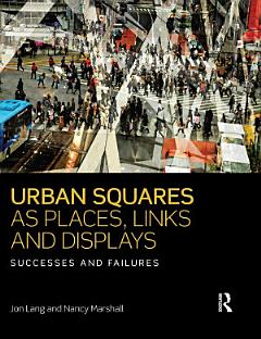 Urban Squares as Places, Links and Displays