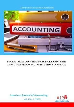 Financial Accounting Practices and Their Impact on Different Financial Institutions in Africa