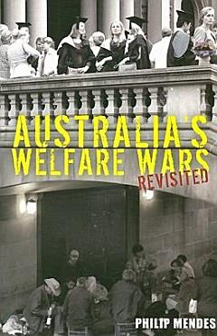 Australia\'s Welfare Wars Revisited