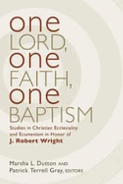 One Lord, One Faith, One Baptism