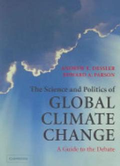 The Science and Politics of Global Climate Change