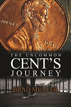 The Uncommon Cent\'s Journey