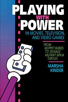 Playing with Power in Movies, Television, and Video Games